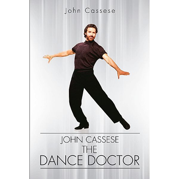John Cassese, the Dance Doctor, John Cassese