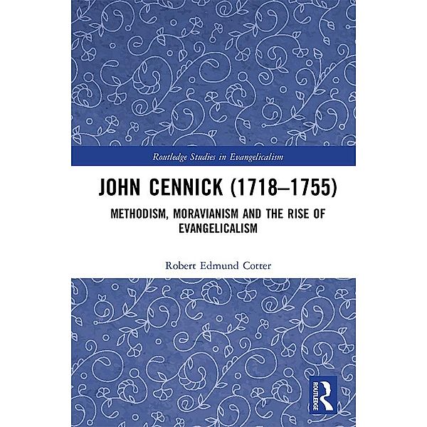 John Cennick (1718-1755), Robert Edmund Cotter
