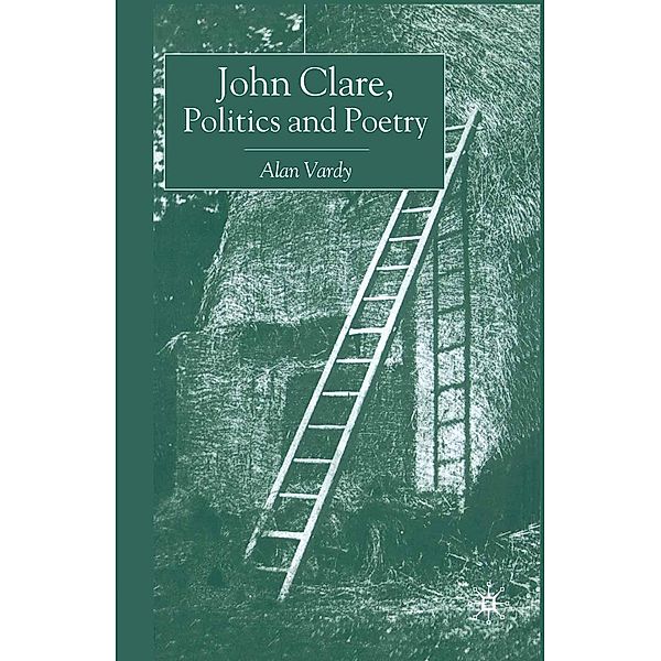 John Clare, Politics and Poetry, A. Vardy