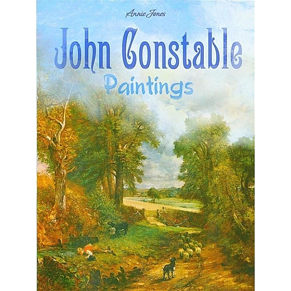 John Constable: Paintings, Annie Jones