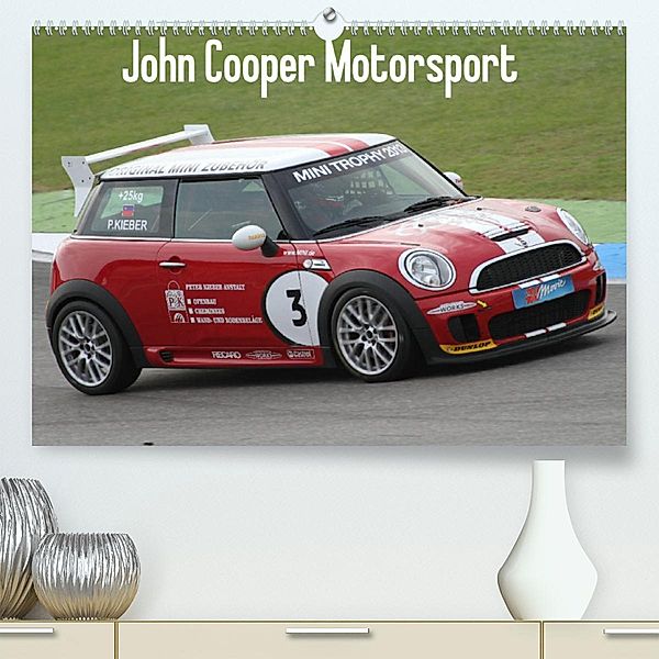 John Cooper Motorsport (Premium, hochwertiger DIN A2 Wandkalender 2023, Kunstdruck in Hochglanz), Thomas Morper