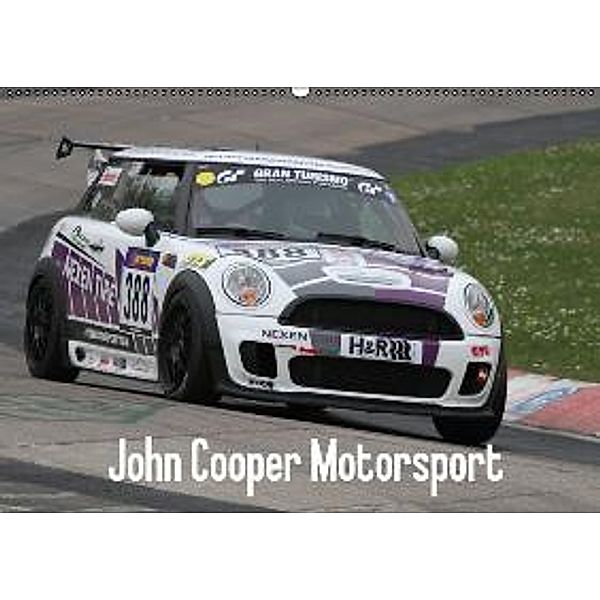 John Cooper Motorsport (Wandkalender 2015 DIN A2 quer), Thomas Morper