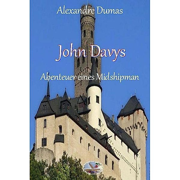 John Davys Abenteuer eines Midshipman, Alexandre Dumas