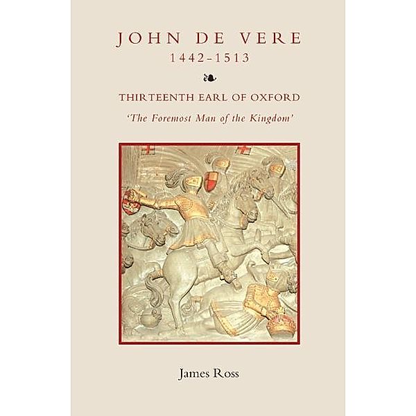 John de Vere, Thirteenth Earl of Oxford (1442-1513), James Ross