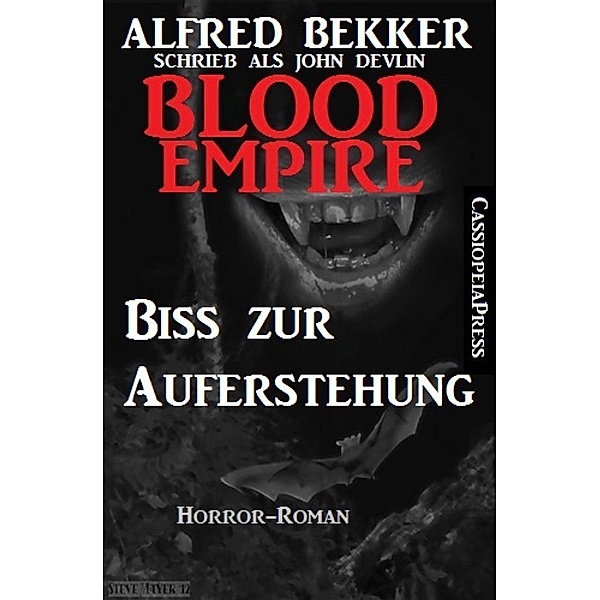 John Devlin, Blood Empire - Biss zur Auferstehung, Alfred Bekker