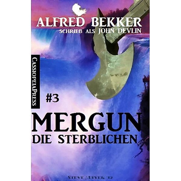 John Devlin - Mergun 3: Die Sterblichen, Alfred Bekker