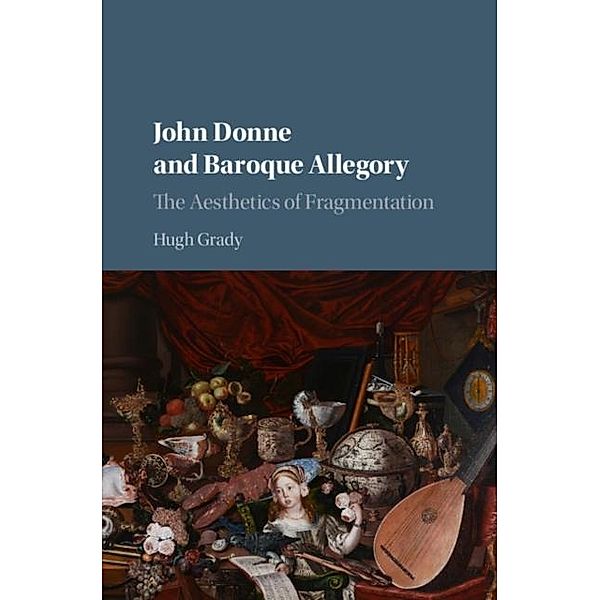 John Donne and Baroque Allegory, Hugh Grady
