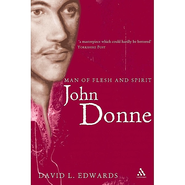 John Donne: Man of Flesh and Spirit, David Edwards