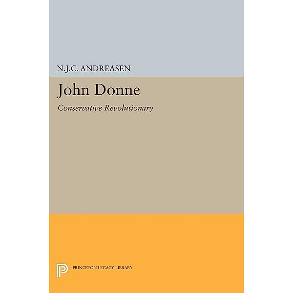 John Donne / Princeton Legacy Library Bd.2250, N. J. C. Andreasen