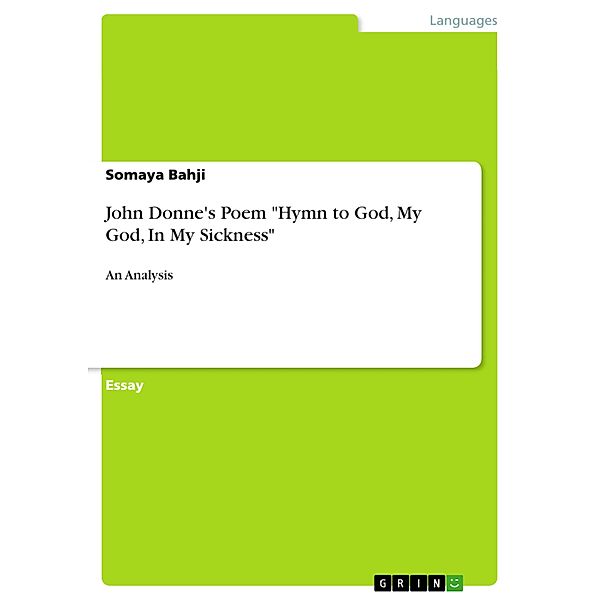John Donne's Poem Hymn to God, My God, In My Sickness, Somaya Bahji