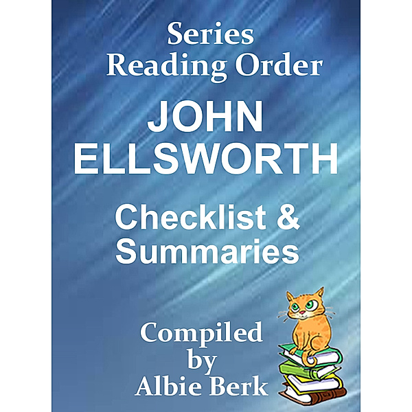 John Ellworth: Series Reading Order - with Summaries & Checklist, Albie Berk