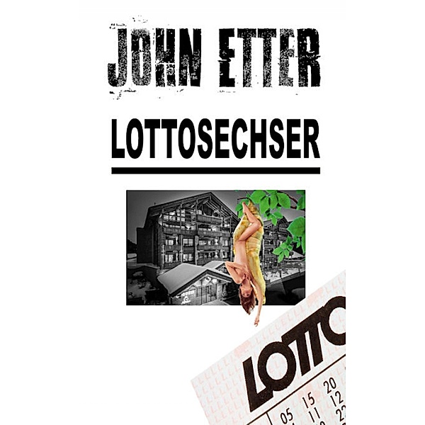 JOHN ETTER - Lottosechser, John Etter