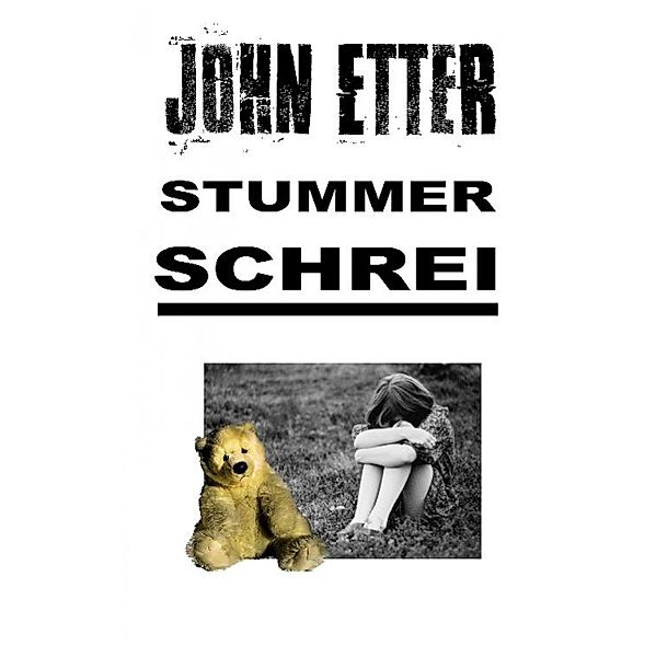 JOHN ETTER - Stummer Schrei, John Etter