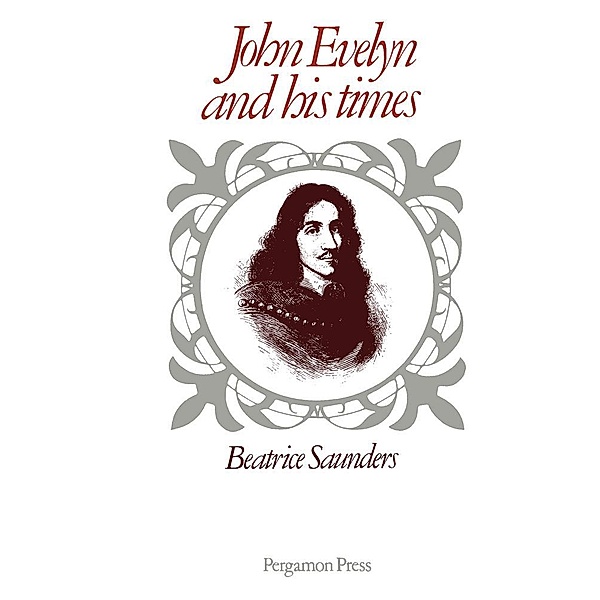 John Evelyn and His Times, Beatrice Saunders