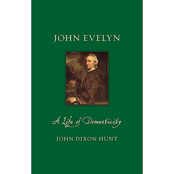 John Evelyn / Renaissance Lives, Hunt John Dixon Hunt