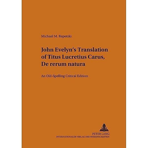 John Evelyn's Translation of Titus Lucretius Carus- De rerum natura, Michael M. Repetzki