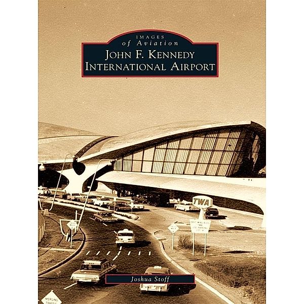 John F. Kennedy International Airport, Joshua Stoff