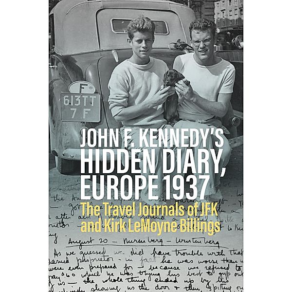 John F. Kennedy's Hidden Diary, Europe 1937, Oliver Lubrich
