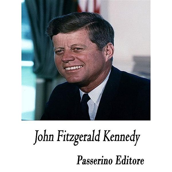 John Fitzgerald Kennedy, Passerino Editore