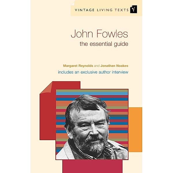 John Fowles / Vintage Living Texts Bd.6, Jonathan Noakes, Margaret Reynolds