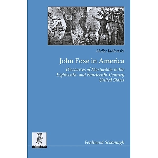 John Foxe in America, Heike Jablonski