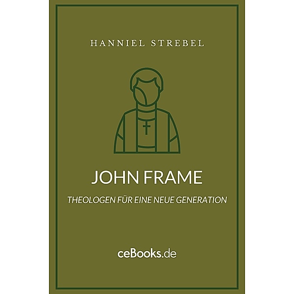 John Frame, Hanniel Strebel