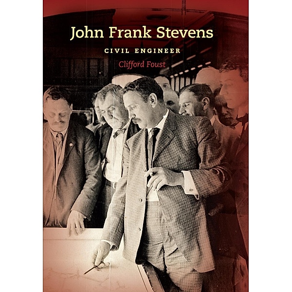 John Frank Stevens / Railroads Past and Present, Clifford Foust
