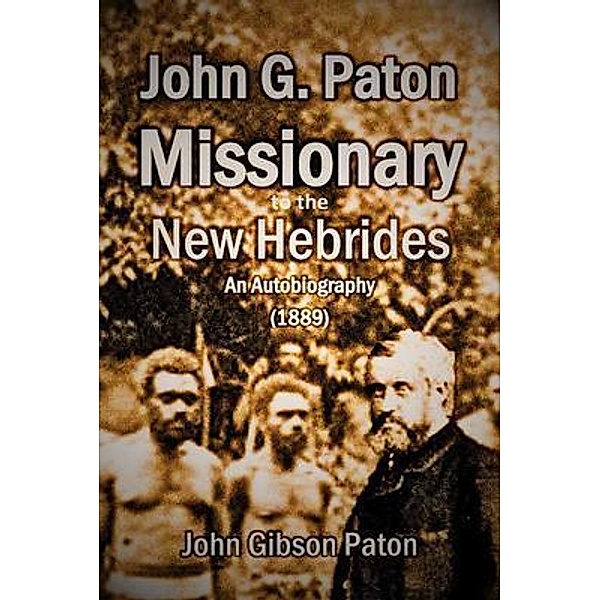 John G. Paton, Missionary to the New Hebrides / Bookcrop, John Paton
