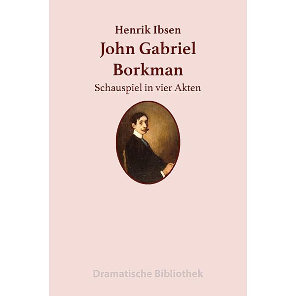 John Gabriel Borkman, Henrik Ibsen