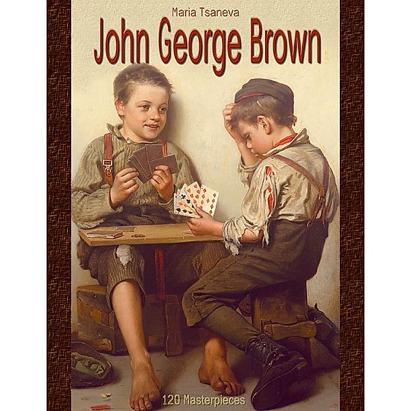 John George Brown: 120 Masterpieces, Maria Tsaneva