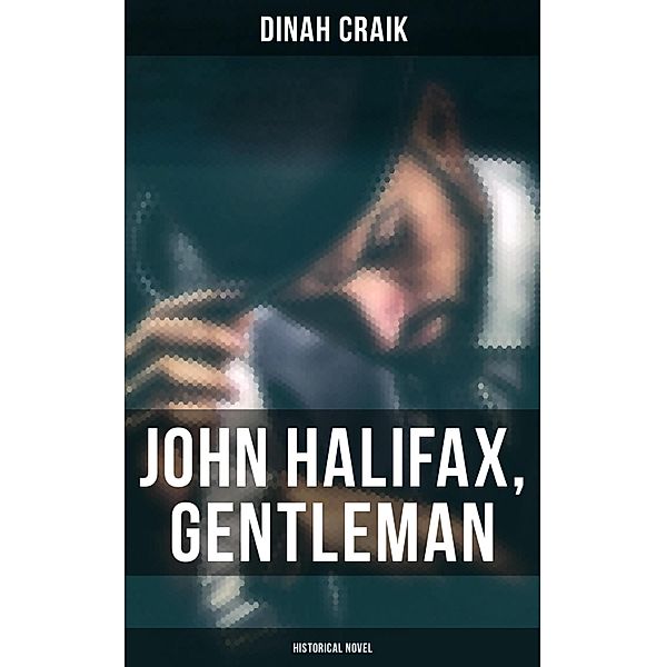 John Halifax, Gentleman (Historical Novel), Dinah Craik