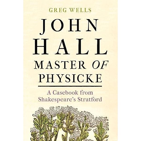 John Hall, Master of Physicke, Greg Wells, Paul Edmondson