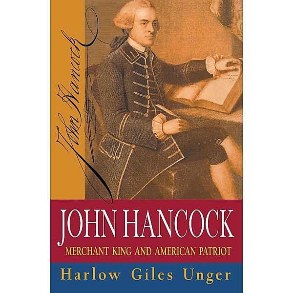 John Hancock, Harlow Giles Unger