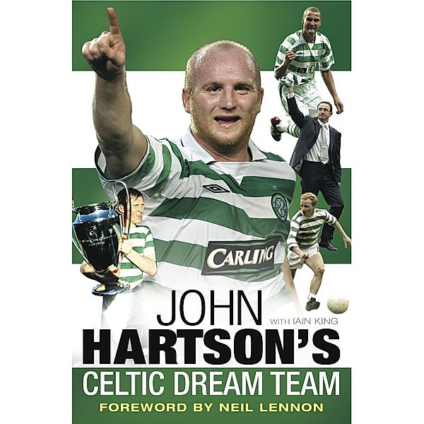 John Hartson's Celtic Dream Team, Iain King, John Hartson