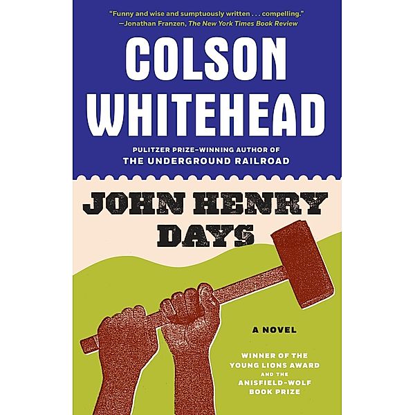 John Henry Days, Colson Whitehead