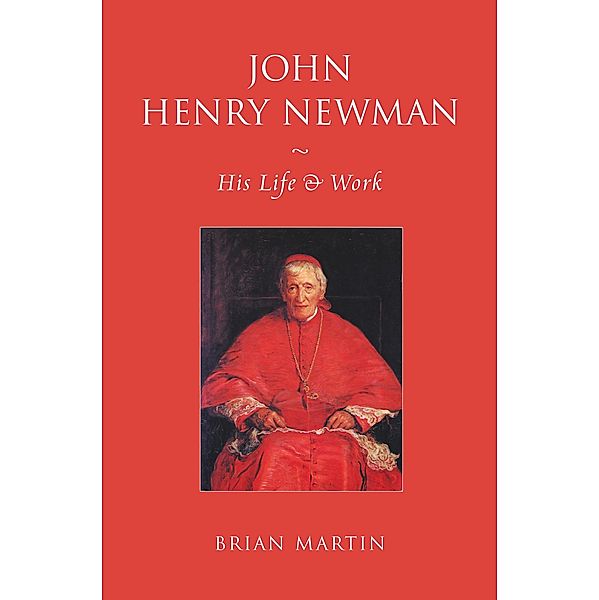 John Henry Newman, Brian Martin