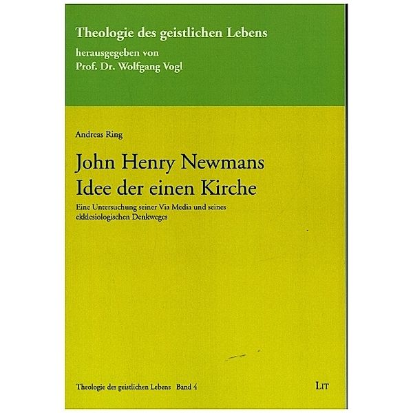 John Henry Newmans Idee der einen Kirche, Andreas Ring