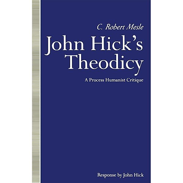 John Hick's Theodicy, C Robert Mesle, Kenneth A. Loparo