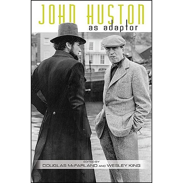 John Huston as Adaptor / SUNY series, Horizons of Cinema