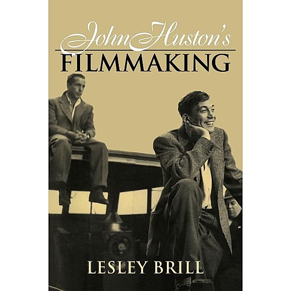 John Huston's Filmmaking, Lesley Brill
