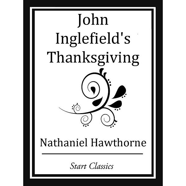 John Inglefield's Thanksgiving, Nathaniel Hawthorne