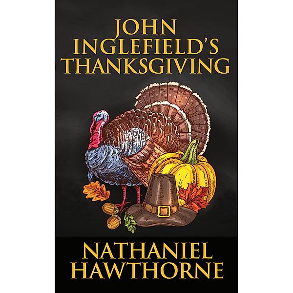 John Inglefield's Thanksgiving, Nathaniel Hawthorne
