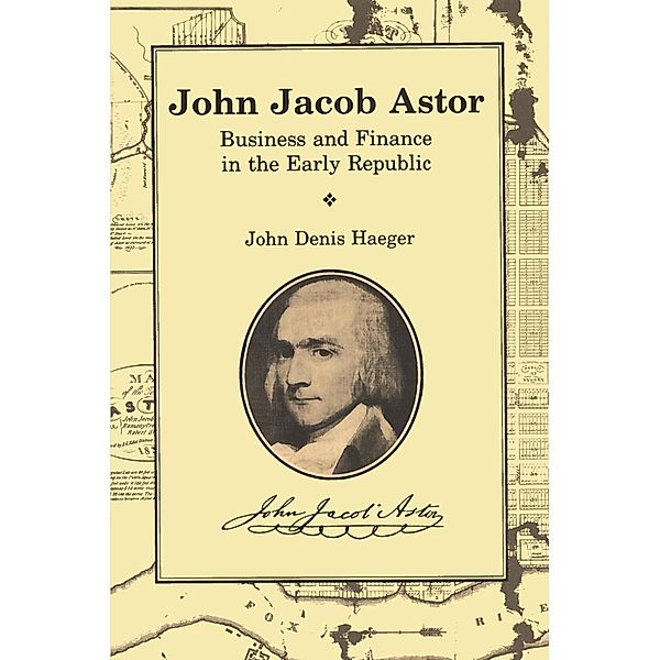 John Jacob Astor, John Denis Haeger