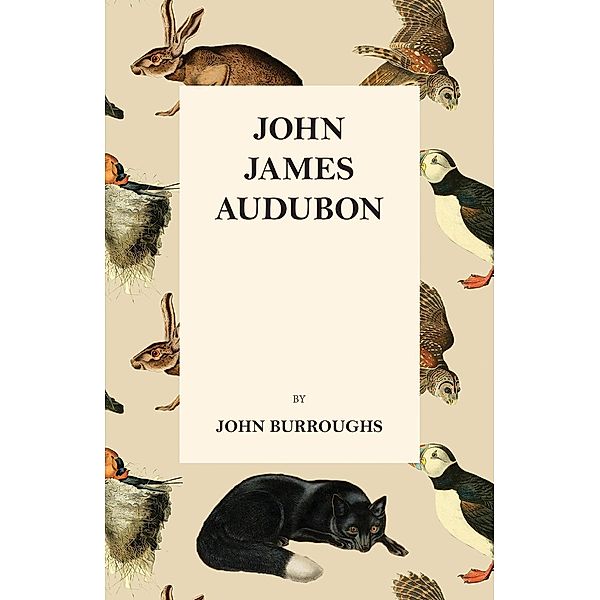 John James Audubon, John Burroughs