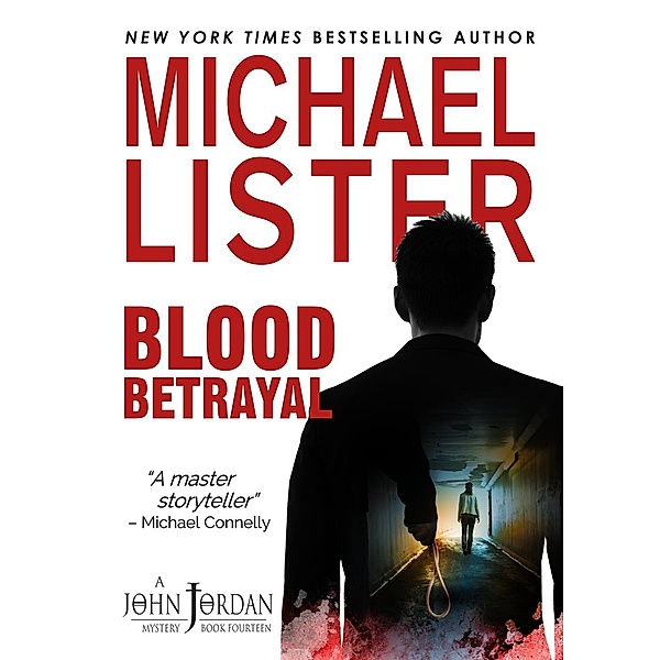 John Jordan Mysteries: Blood Betrayal (John Jordan Mysteries, #14), Michael Lister