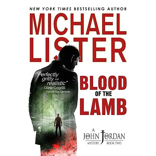 John Jordan Mysteries: Blood of the Lamb (John Jordan Mysteries, #2), Michael Lister