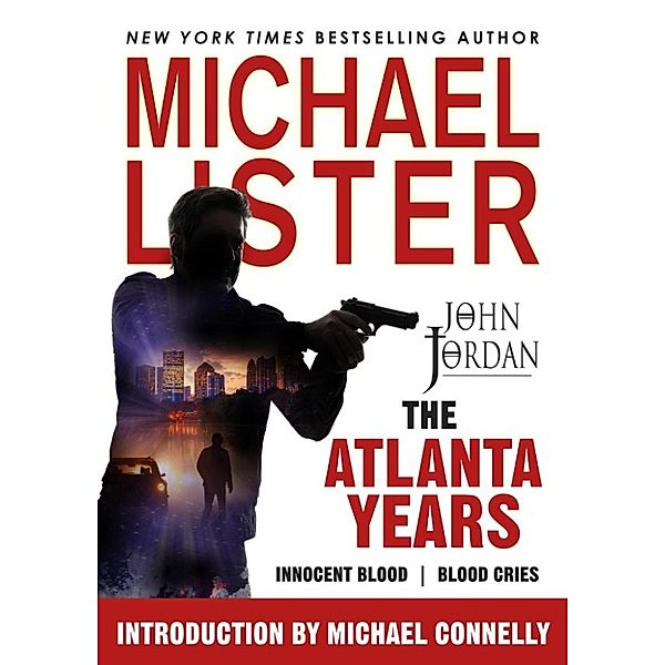 John Jordan Mysteries: The Atlanta Years: Innocent Blood and Blood Cries (John Jordan Mysteries), Michael Lister