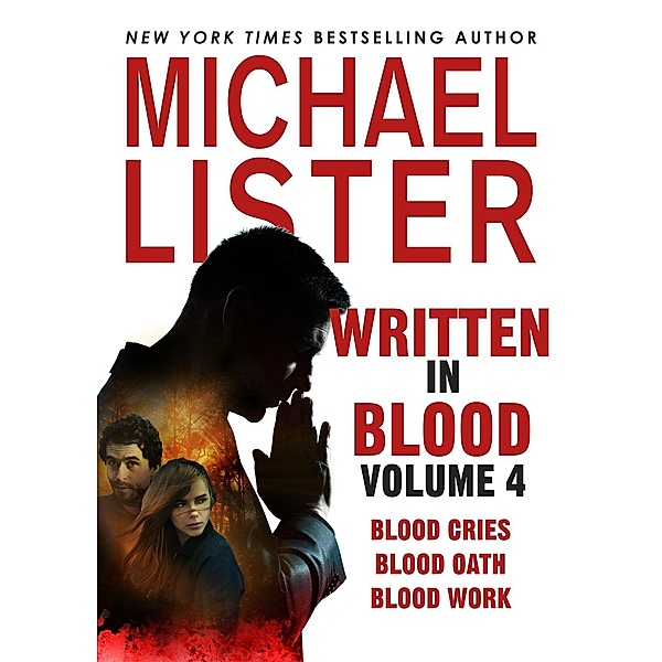 John Jordan Mysteries: Written in Blood Volume 4: Blood Cries, Blood Oath, Blood Work (John Jordan Mysteries), Michael Lister