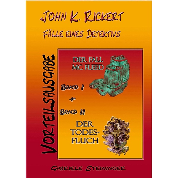 John K. Rickert / Die John K. Rickert - Serie Bd.1, Gabriele Steininger