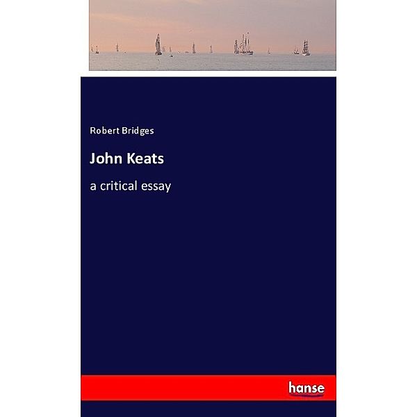 John Keats, Robert Bridges